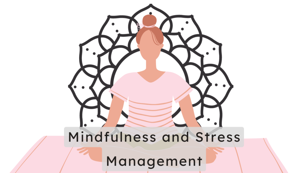 Mindfulness and Stress Management for a Healthier Mind